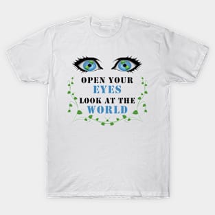 Open your eyes T-Shirt